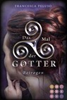 Das Mal der Götter 3: Betrogen - Francesca Peluso - 9783551302977