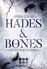 Hades & Bones: Tochter der Unterwelt - Anna Lukas - 9783551305565