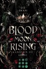 Blood Moon Rising. Kampf um die Krone (Blood Moon Rising 1) - Liz Skadi - 9783551305947