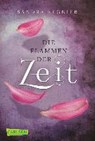 Die Zeitlos-Trilogie 3: Die Flammen der Zeit - REGNIER,  Sandra - 9783551314413