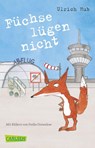 Füchse lügen nicht - Ulrich Hub - 9783551315113