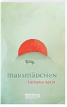 Marsmädchen - Tamara Bach - 9783551318862