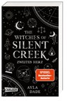 The Witches of Silent Creek 2: Zweites Herz - Ayla Dade - 9783551321466