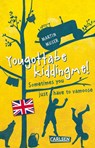 Kannawoniwasein: Yougottabekiddingme! Sometimes you just have to vamoose (Englische Ausgabe mit Vokabelhilfen) - Martin Muser - 9783551321718