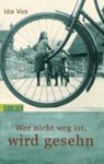 Wer nicht weg ist, wird gesehn - VOS,  Ida - 9783551372772