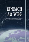 Einfach so weg - Ayse Bosse ; Andreas Klammt - 9783551518491
