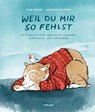 Weil du mir so fehlst - Ayse Bosse ; Andreas Klammt - 9783551518767