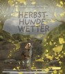 Herbsthundewetter - Andreas Steinhöfel - 9783551523112