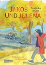 Jakob und Jelena - Tamara Bach - 9783551557575