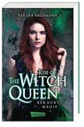 Rise of the Witch Queen. Beraubte Magie - Verena Bachmann - 9783551584823