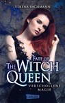 Fate of the Witch Queen. Verschollene Magie - Verena Bachmann - 9783551585370