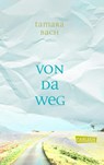 Von da weg - Tamara Bach - 9783551585431