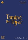 Taming the Tiger 2 - Brothers without a tomorrow - 9783551630711