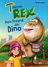 Tiberius Rex 1: Mein Freund, der Dino - Florian Fuchs - 9783551654274