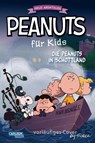 Peanuts für Kids - Neue Abenteuer 4: Die Peanuts in Schottland - Charles M. Schulz - 9783551800749