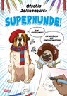 Olschis Zeichenkurs: Superhunde! - Olschi - 9783551802156