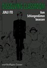 Dissolving Classroom - Junji Ito - 9783551805874