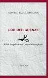 Lob der Grenze - Konrad Paul Liessmann - 9783552055834
