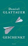Geschenkt - Daniel Glattauer - 9783552062573