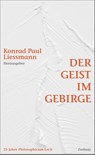 Der Geist im Gebirge - Konrad Paul Liessmann - 9783552073104
