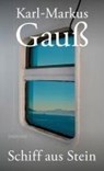 Schiff aus Stein - Karl-Markus Gauß - 9783552073876