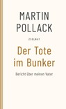 Der Tote im Bunker - Martin Pollack - 9783552075955