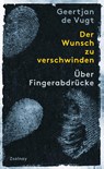 Der Wunsch zu verschwinden - Geertjan de Vugt - 9783552076143