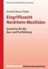 Eingriffsrecht Nordrhein-Westfalen - Matthias Schütte ; Frank Braun ; Christoph Keller - 9783555018317