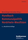 Handbuch Kommunalpolitik Nordrhein-Westfalen - Claus Hamacher ; Klaus-Viktor Kleerbaum ; Martin Lehrer ; Bernd Jürgen Schneider ; Anne Wellmann ; Michael Becker ; Philipp Stempel ; Rudolf Graaff ; Arno Jansen ; Carl Georg Müller ; Christiane Bongartz - 9783555021904