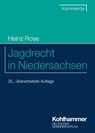 Jagdrecht in Niedersachsen - Heinz Rose - 9783555022963