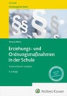 Erziehungs- und Ordnungsmaßnahmen in der Schule - Thomas Böhm - 9783556099148