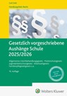 Gesetzlich vorgeschriebene Aushänge Schule 2025 / 2026 -  - 9783556100431