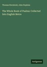 The Whole Book of Psalms: Collected Into English Metre - Thomas Sternhold ; John Hopkins - 9783563397763