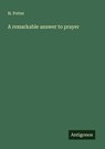 A remarkable answer to prayer - H. Potter - 9783563918838
