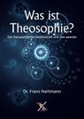 Was ist Theosophie? - Dr. Franz Hartmann - 9783565003310