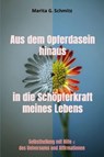 Aus dem Opferdasein hinaus in die Schöpferkraft meines Lebens - Marita G. Schmitz - 9783565033751