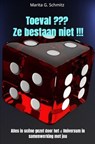 Toeval ??? Ze bestaan niet !!! - Marita G. Schmitz - 9783565073405