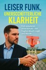 Leiser Funk, unerschütterliche Klarheit - Thomas Kuhn - 9783565092529