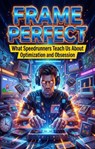 Frame Perfect - Daniel O'Malley - 9783565206704