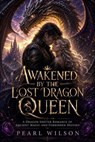Awakened by the Lost Dragon Queen - Pearl Wilson - 9783565528820