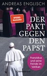 Der Pakt gegen den Papst - Andreas Englisch - 9783570103685
