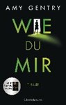 Wie du mir - GENTRY,  Amy - 9783570103715
