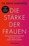 Die Stärke der Frauen - Denis Mukwege - 9783570104750