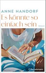 Es könnte so einfach sein - Anne Handorf - 9783570105740