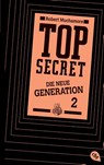 Top Secret. Die neue Generation 02. Die Intrige - Robert Muchamore - 9783570162620