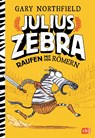 Julius Zebra - Raufen mit den Römern - Gary Northfield - 9783570163924