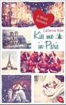 Kiss me in Paris - Catherine Rider - 9783570164785