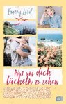Nur um dich lächeln zu sehen - LORD,  Emery - 9783570165164