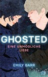 Ghosted - Eine unmögliche Liebe - Emily Barr - 9783570166741