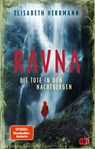 RAVNA - Die Tote in den Nachtbergen - Elisabeth Herrmann - 9783570176092